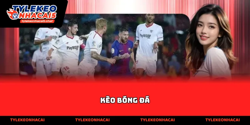 kèo bóng đá
