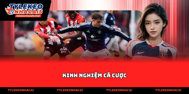 kinh nghiệm cá cược